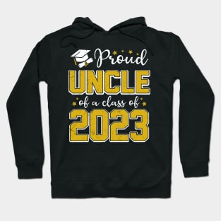 Proud Uncle of Class of 2023 Graduate Senior Graduation Hoodie